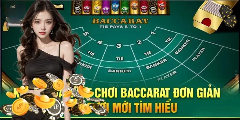 Luật chơi game bài baccarat hấp dẫn cho mọi người