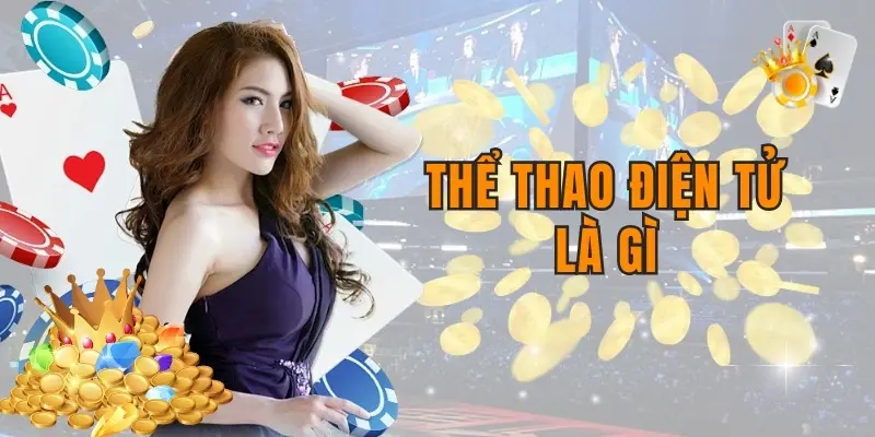 thông tin về thể thao điện tử là gì